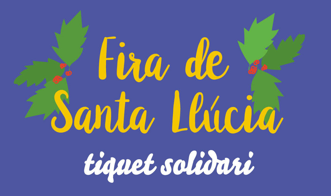 Més que mai, ajudem-nos: Tiquet Solidari de Santa Llúcia