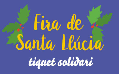 Més que mai, ajudem-nos: Tiquet Solidari de Santa Llúcia